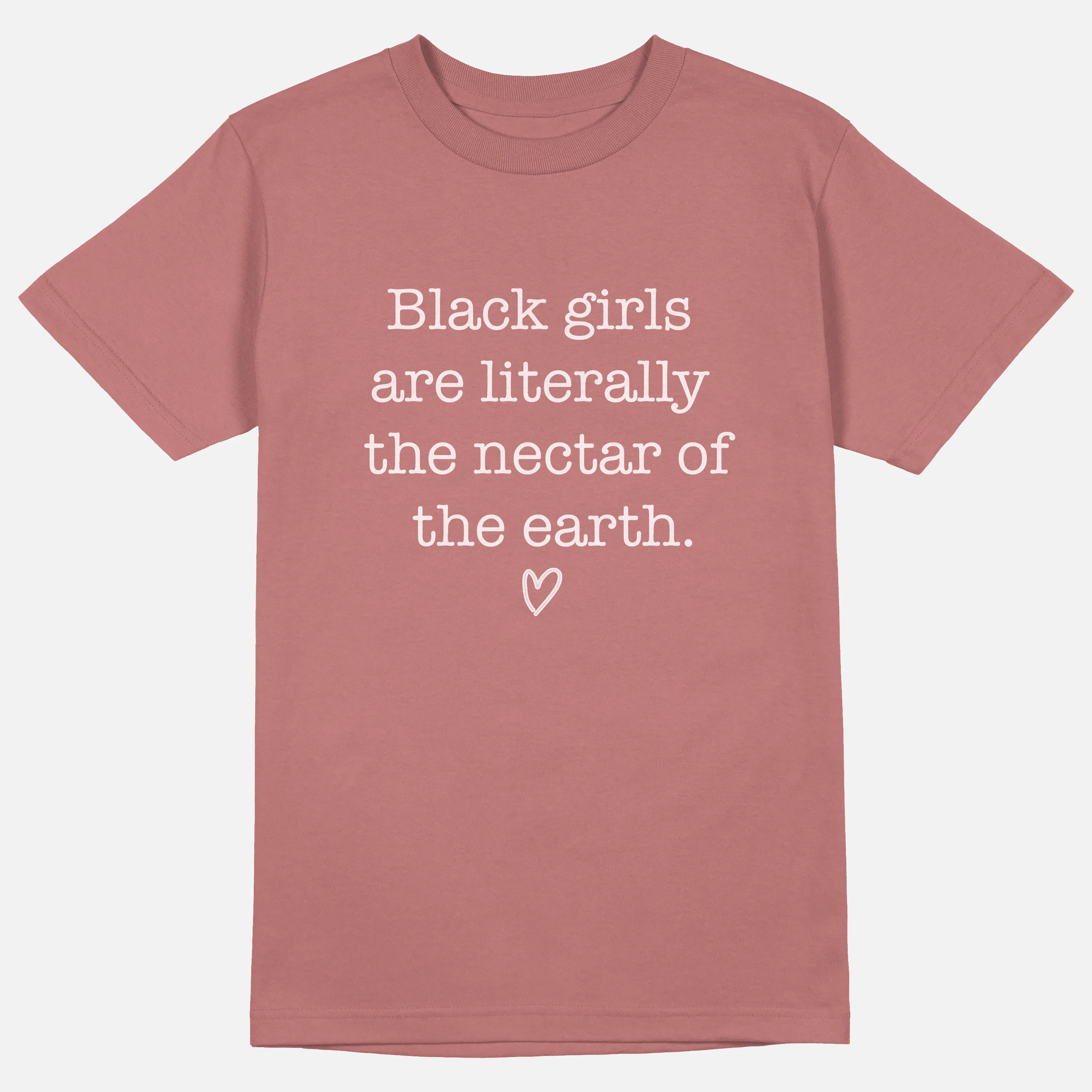 Black Girls Are The Nectar Of The Earth | Tee