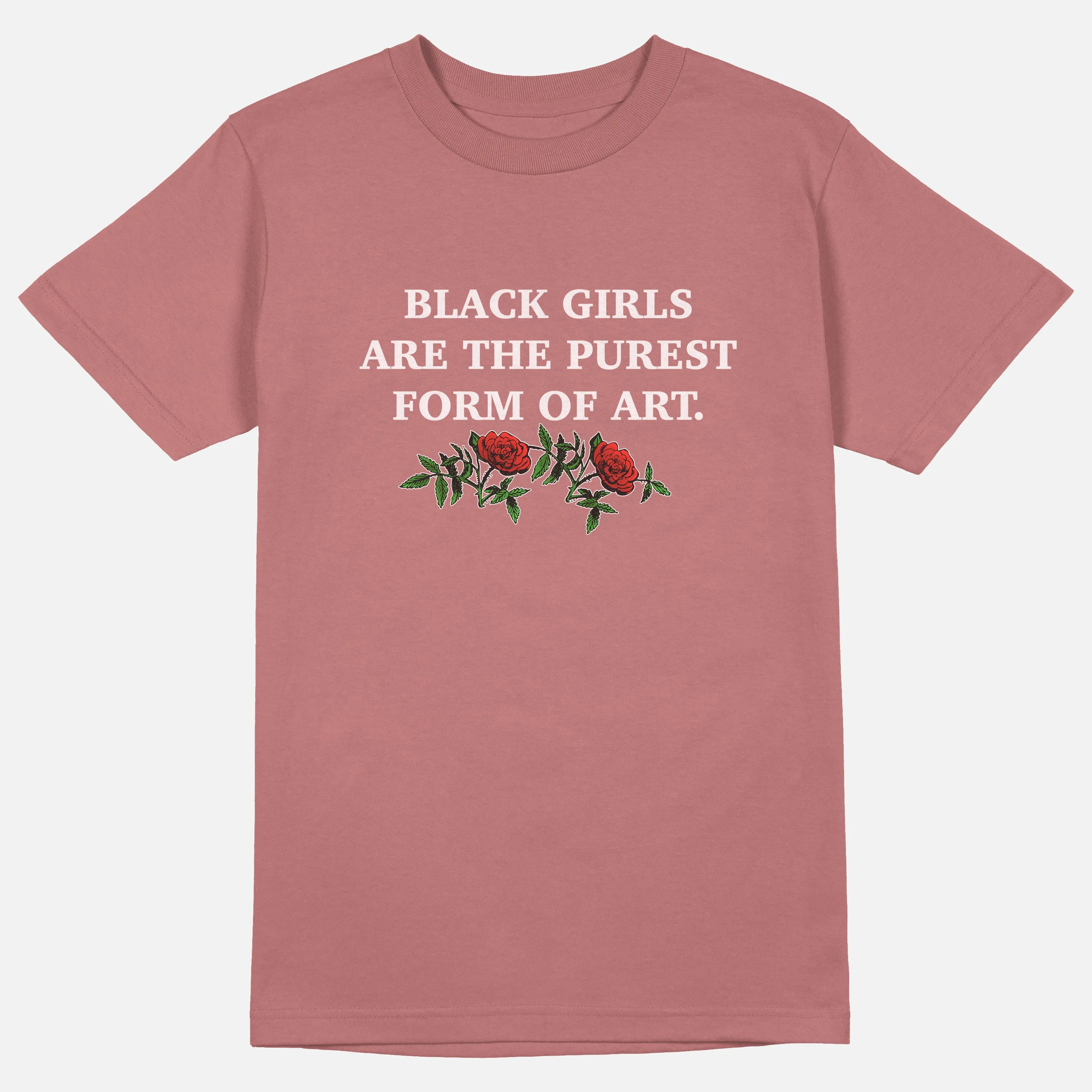 Black Girls Are The Purest Form of Art  | Tee